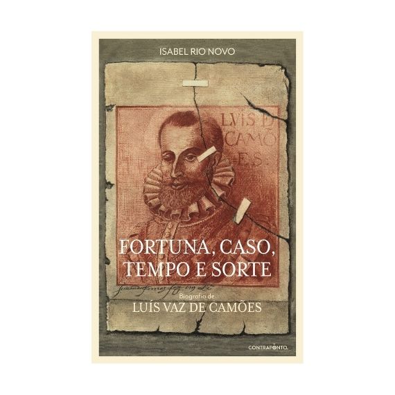 Fortuna, Caso, Tempo e Sorte – Biografia de Luís Vaz de Camões, Isabel Rio Novo