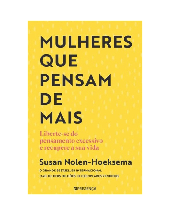 Mulheres que pensam de mais Susan Nolen-Hoeksema Presença 18,90€